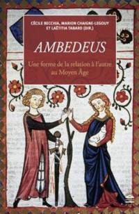 Ambedeus : une forme de la relation à l'autre au Moyen Age