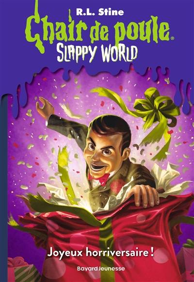 Slappy world. Vol. 1. Joyeux horriversaire !