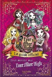 Ever after high : le guide officiel