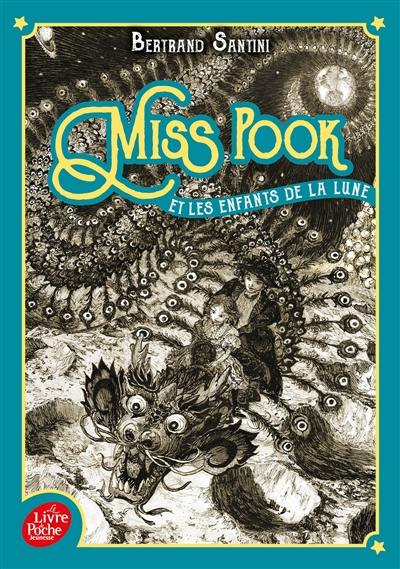 Miss Pook. Vol. 1. Miss Pook et les enfants de la Lune