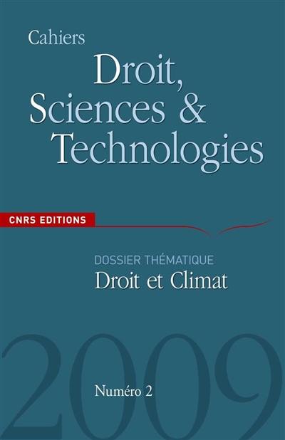 Cahiers droit, sciences & technologies, n° 2 (2009). Droit et climat