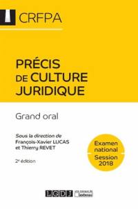 Précis de culture juridique : grand oral : examen national, session 2018