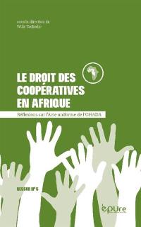 Le droit des coopératives en Afrique : réflexions sur l'Acte uniforme de l'OHADA