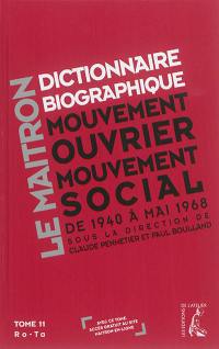 Dictionnaire biographique, mouvement ouvrier, mouvement social : de la Seconde Guerre mondiale à mai 1968. Vol. 11. Ro-Ta