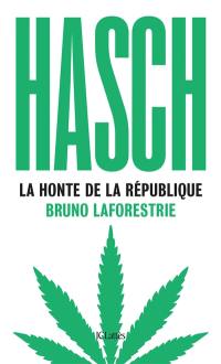 Hasch : la honte de la République