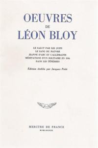 Oeuvres de Léon Bloy. Vol. 9. Le salut par les juifs. Le sang du pauvre. Jeanne d'Arc et l'Allemagne