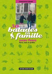 30 balades en famille dans Paris : parcs, bois et jardins