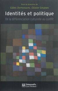 Identités et politique : de la différenciation culturelle au conflit
