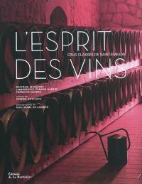 L'esprit des vins : crus classés de Saint-Emilion