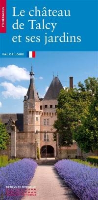 Le château de Talcy et ses jardins : Val de Loire