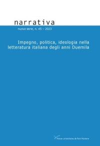 Narrativa, n° 45. Impegno, politica, ideologia nella letteratura italiana degli anni Duemila