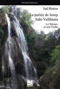 La poésie de Josep Sala-Valldaura : le silence et son verbe