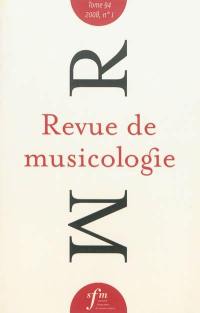 Revue de musicologie, n° 1 (2008)