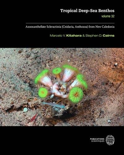 Tropical deep-sea benthos. Vol. 32. Azooxanthellate Scleractinia (Cnidaria, Anthozoa) from New Caledonia