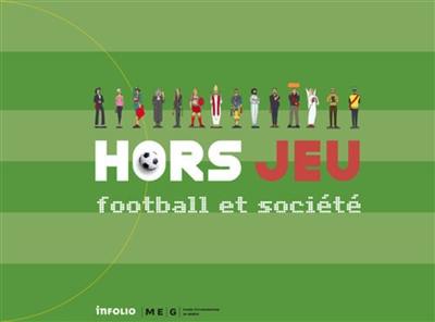 Hors jeu : football et société