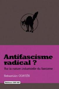 Antifascisme radical ? : sur la nature industrielle du fascisme