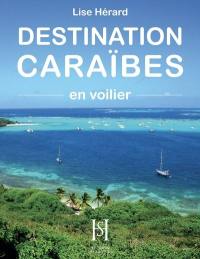 Destination Caraïbes en voilier