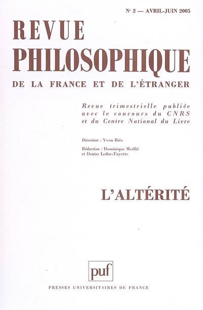 Revue philosophique, n° 2 (2005). L'altérité