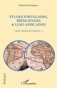 Etudes portugaises, brésiliennes & luso-africaines : neste trabalho extremo...