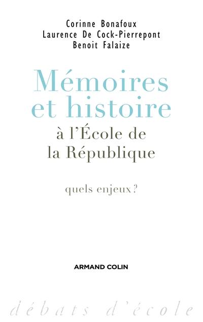 Mémoires et histoire à l'école de la République : quels enjeux ?
