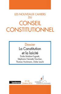 Nouveaux cahiers du Conseil constitutionnel (Les), n° 53. La Constitution et la laïcité