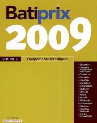Bâtiprix 2009. Vol. 2. Equipements techniques
