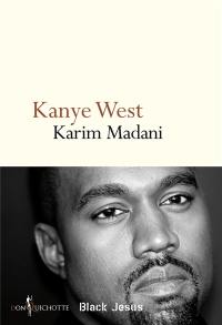Kanye West : black Jesus
