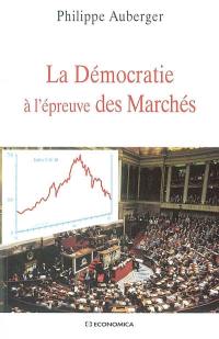 La démocratie à l'épreuve des marchés