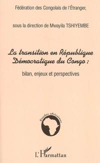 La transition en République démocratique du Congo : bilan, enjeux et perspectives