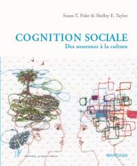 Cognition sociale : des neurones à la culture