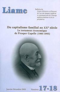 Liame, n° 17-18. Du capitalisme familial au XXe siècle : le testament économique de Prosper Capelle (1865-1945)