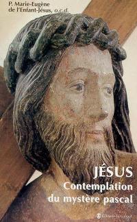 Jésus : contemplation du mystère pascal