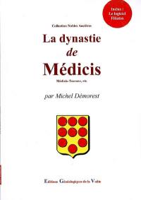La dynastie de Médicis : Médicis-Toscane, etc.