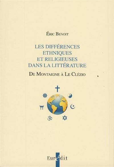 Les différences ethniques et religieuses dans la littérature : de Montaigne à Le Clézio