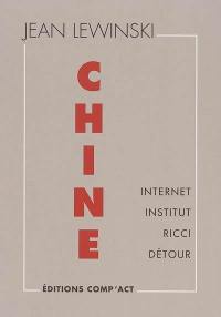 Chine : Internet, Institut, Ricci, Détour