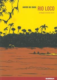 Les voyages de Juan Sans-Terre. Vol. 3. Rio loco