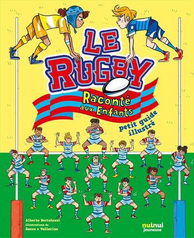 Le rugby raconté aux enfants : petit guide illustré
