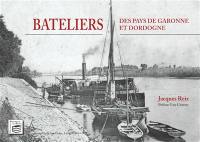 Bateliers des pays de Garonne et Dordogne