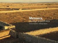 Menorca : paisatge de paret seca