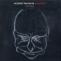 Michel Herreria : papeles : 1995-2006