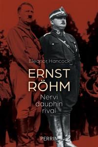 Ernst Röhm : nervi, dauphin, rival