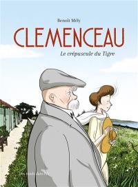 Clemenceau : le crépuscule du Tigre