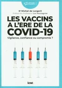 Les vaccins à l'ère de la Covid-19 : vigilance, confiance ou compromis ?