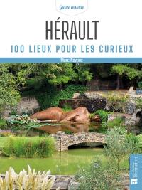 Hérault : 100 lieux pour les curieux
