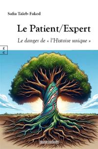 Le patient-expert : le danger de l'histoire unique