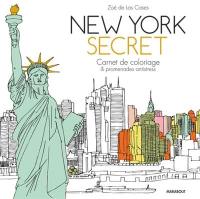 New York secret : carnet de coloriage & promenades antistress