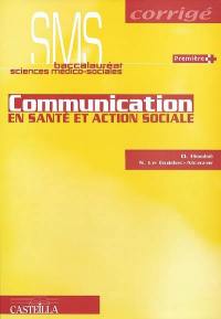 Communication en santé et action sociale SMS baccalauréat sciences médio-sociales première : corrigé