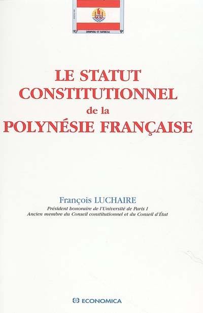Le statut constitutionnel de la Polynésie française