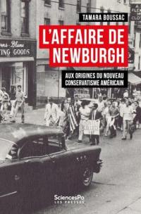 L'affaire de Newburgh : aux origines du nouveau conservatisme américain