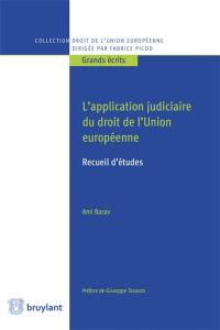 L'application judiciaire du droit de l'Union européenne : recueil d'études
